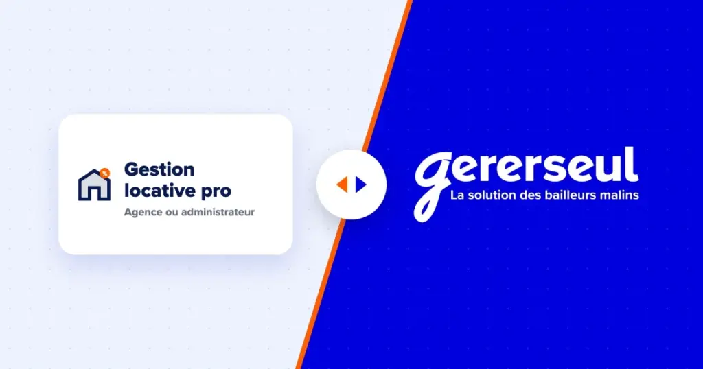 Comparatif gestion locative professionnelle et Gererseul : agence ou logiciel pour gérer son bien