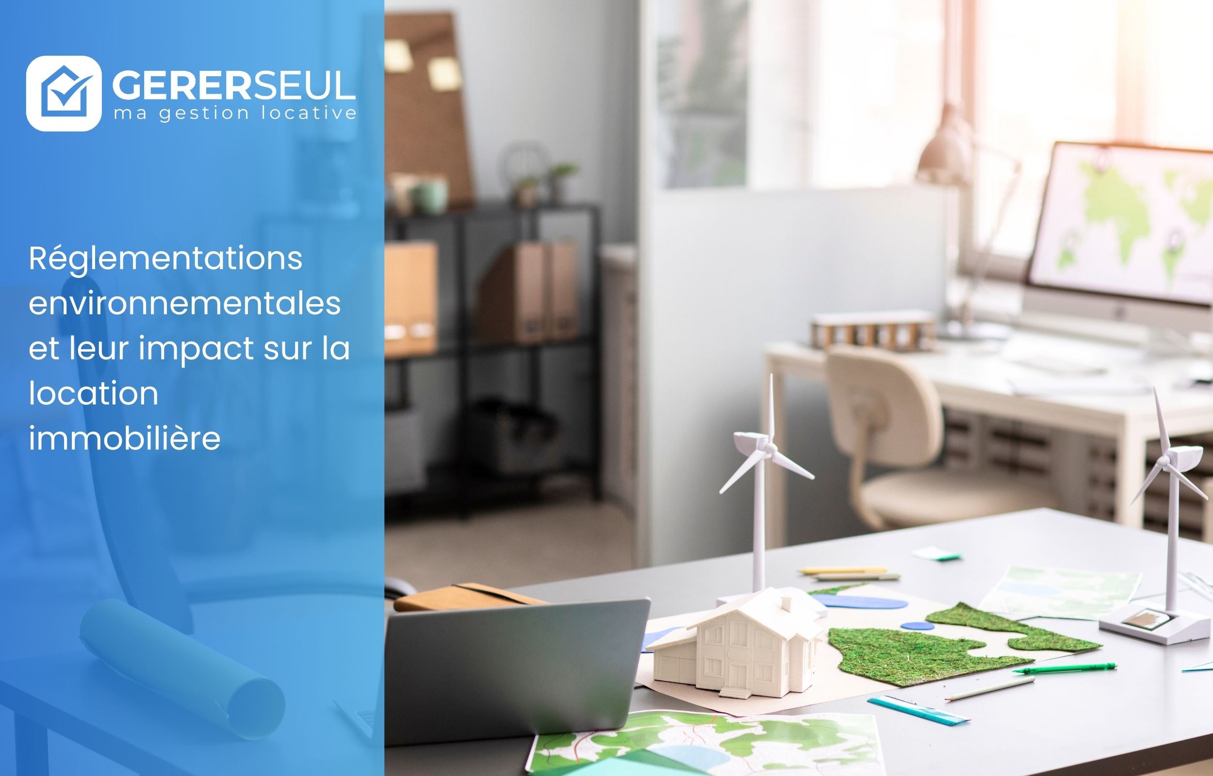 Réglementations environnementales et leur impact sur la location immobilière